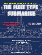 The Silent Service in WWII: The Fleet Type Submarine