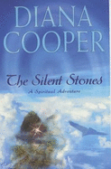 The Silent Stones: A Spiritual Adventure