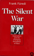 The Silent War: Imperialism and the Changing Perception of Race