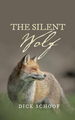 The Silent Wolf - Schoof, Dick