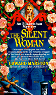 The Silent Woman - Marston, Edward, and Marston, Edmund