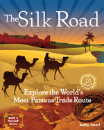 The Silk Road: Explore the World's Most Famous Trade Route with 20 Projects