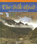 The Silk Road: Using a Map Scale to Measure Distances