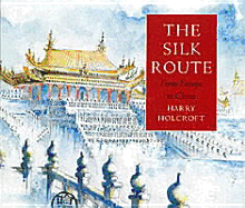 The Silk Route: From Europe to China