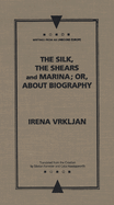 The Silk, the Shears and Marina; Or, about Biography