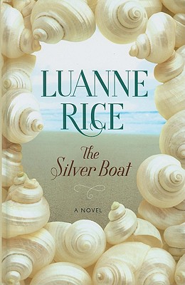 The Silver Boat - Rice, Luanne