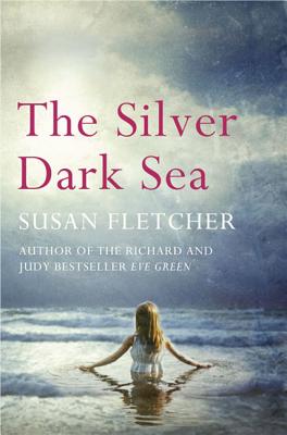 The Silver Dark Sea - Fletcher, Susan