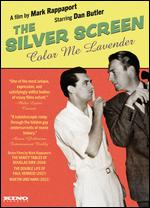 The Silver Screen: Color Me Lavender - Mark Rappaport