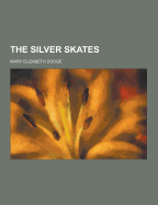 The Silver Skates