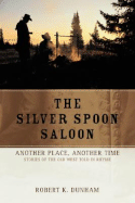 The Silver Spoon Saloon: Another Place, Another Time