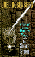 The Silver Stone: Keepers of the Hidden Ways Book Two