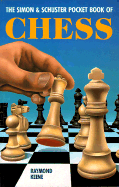 The Simon & Schuster Pocket Book of Chess: Books for Young Readers - Keene, Raymond D.