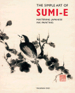 The Simple Art of Sumi-E: Mastering Japanese Ink Painting