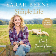 The Simple Life: How I Found Home: The unmissable Sunday Times bestselling memoir