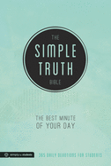 The Simple Truth Bible: The Best Minute of Your Day