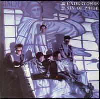 The Sin of Pride [Bonus Tracks] - The Undertones