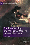 The Sin of Writing and the Rise of Modern Hebrew Literature