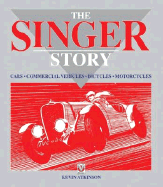 The Singer Story: Cars; Commercial Vehicles; Bicycles; Motorcycles