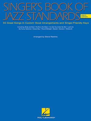 The Singer's Book of Jazz Standards - Men's Edition: Men's Edition - Rawlins, S