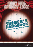 The Singer's Handbook: A Guide for Aspiring Singers