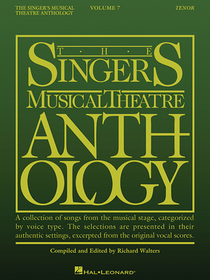 The Singer's Musical Theatre Anthology - Volume 7: Tenor Book - Hal Leonard Corp (Creator), and Walters, Richard (Editor)