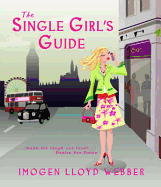 The Single Girl's Guide. Imogen Lloyd Webber