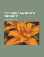 The Single Tax Review Volume 15