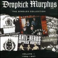The Singles Collection, Vol. 1 - Dropkick Murphys