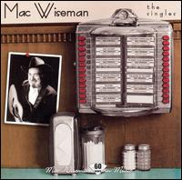 The Singles - Mac Wiseman