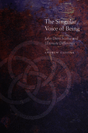 The Singular Voice of Being: John Duns Scotus and Ultimate Difference