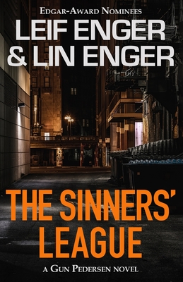 The Sinners' League: A Gun Pedersen Novel - Enger, Lin, and Enger, Leif