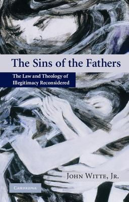 The Sins of the Fathers - Witte, John, Jr.