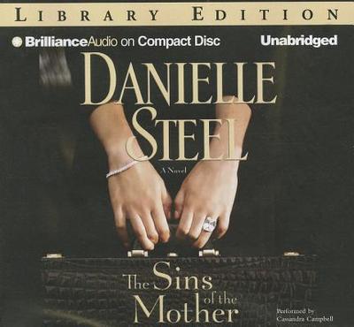 The Sins of the Mother - Steel, Danielle, and Campbell, Cassandra (Read by)