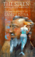 The Siren and Selected Writings - Di Lampedusa, Giuseppe Tomasi, and Colquhoun, Archibald (Translated by), and Waldman, Guido (Translated by)