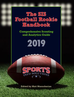 The Sis Football Rookie Handbook 2019 - Manocherian, Matt, and Sports Info Solutions