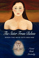 The Sister from Below: When the Muse Gets Her Way