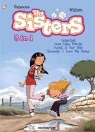 The Sisters 3 in 1 #1: Collecting Just Like Family, Doing It Our Way, and Honestly, I Love My Sister
