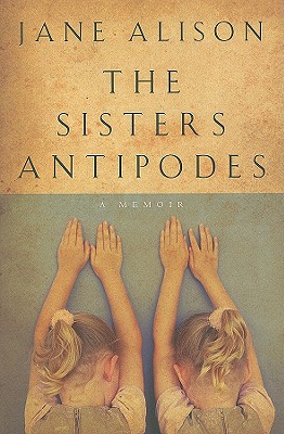 The Sisters Antipodes - Alison, Jane