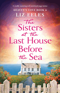 The Sisters at the Last House Before the Sea: A totally stunning and emotional page-turner