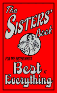 The Sisters' Book: For the Sister Who's Best at Everything
