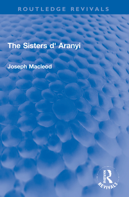 The Sisters D' Aranyi - MacLeod, Joseph