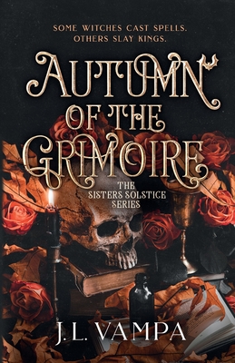 The Sisters Solstice: Autumn of the Grimoire: Book One - Vampa, J L