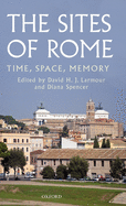 The Sites of Rome: Time, Space, Memory