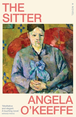 The Sitter: Longlisted for the 2024 Miles Franklin Literary Award - O'Keeffe, Angela