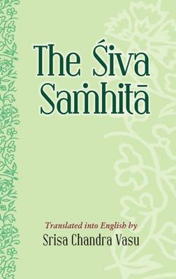 The Siva Samhita - Vasu, Srisa Chandra (Translated by)