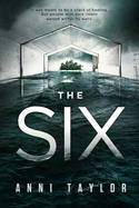 The Six: A Dark Psychological Thriller