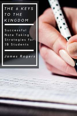 The Six Keys to the Kingdom - Rogers, James, MD