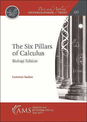 The Six Pillars of Calculus: Biology Edition - Sadun, Lorenzo Adlai
