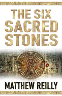 The Six Sacred Stones. Matthew Reilly