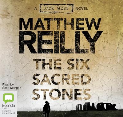 The Six Sacred Stones - Reilly, Matthew, and Mangan, Sean (Read by)